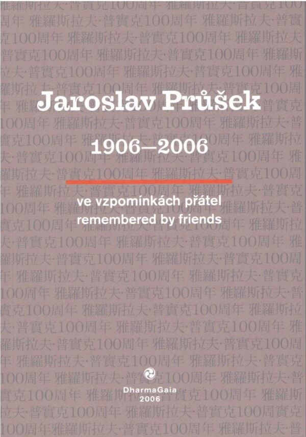 přebal knihy Jaroslav Průšek ve vzpomínkách přátel / remembered by friends